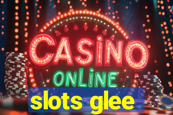 slots glee